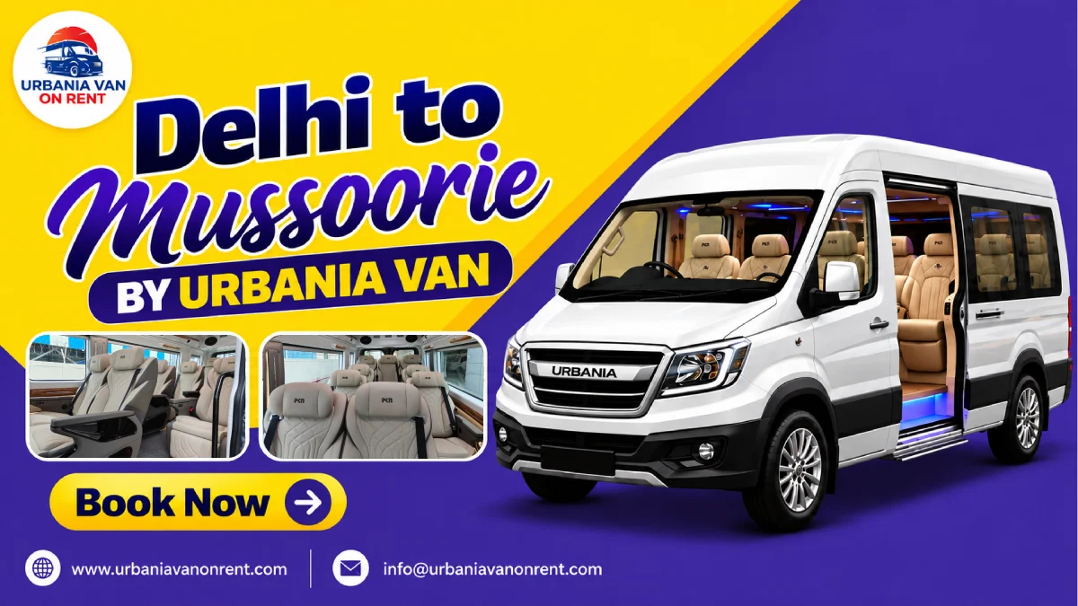 Delhi to Mussoorie Urbania Van Delhi to Mussoorie Urbania Van
