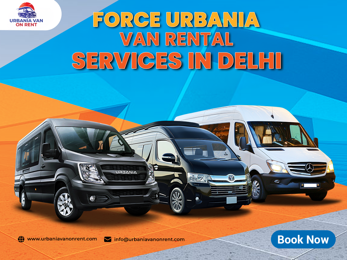 Force Urbania Van Rental Services in Delhi